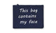 This Bag Contains My Face Cosmetic Make Up Bags